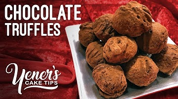How to Make CHOCOLATE TRUFFLES Tutorial | Yeners Cake Tips with Serdar Yener from Yeners Way