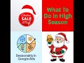 How to Manage Seasonality in Google Ads for Better Sales
