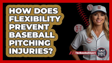 How Does Flexibility Prevent Baseball Pitching Injuries? - The Baseball Xpert