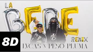 Yng Lvcas \& Peso Pluma - La Bebe Remix 8D