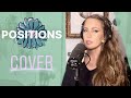 Positions COVER Ariana Grande