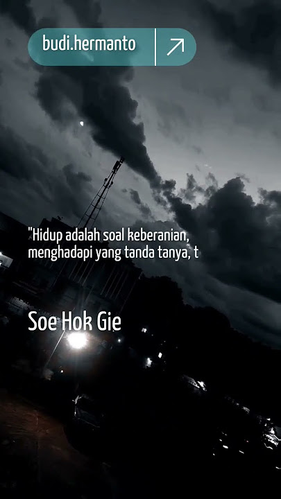 Keberanian | Quotes | Soe Hok Gie