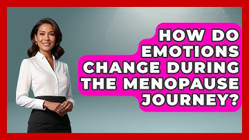 How Do Emotions Change During the Menopause Journey? | Menopause Support Network News