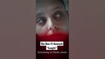 The Don Ft Koorosh - “Saaghi” Listen only on Radio Javan