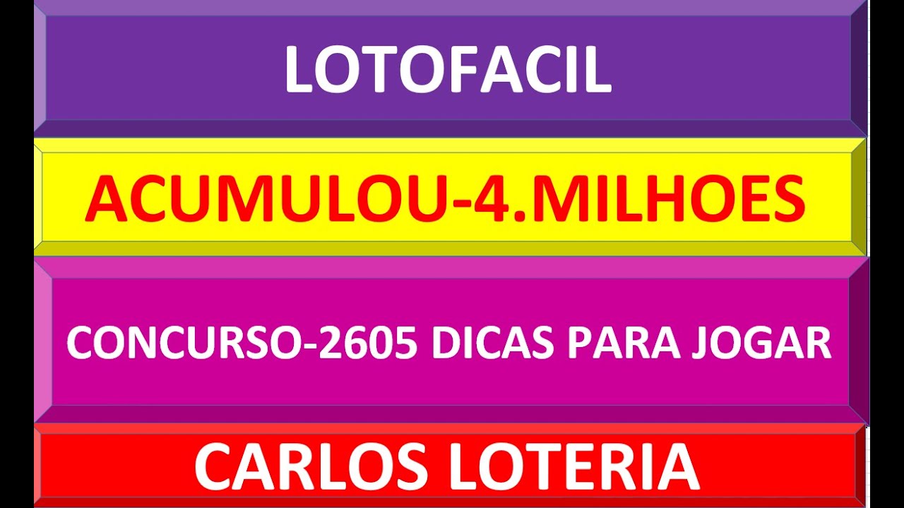 LOTOFACIL ACUMULOU  DICAS PARA JOGAR NO CONCURSO 2605