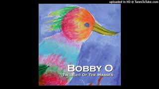 Bobby O - Inglorious End