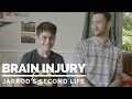 Surviving Brain Injury: Jarrod's Second Life