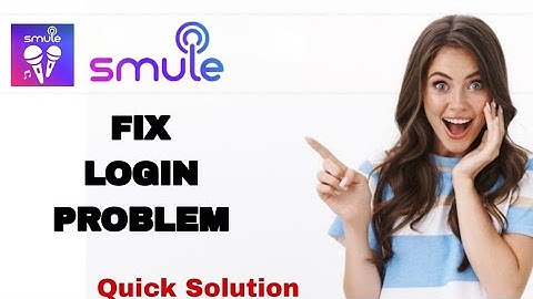 How To Fix And Solve Login Problem On Smule App | Easy Fix