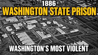 The Entire Story of Washington State Penitentiary — Washington's Most Violent Prison