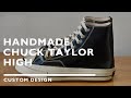 Handmade Chuck Taylor High Top