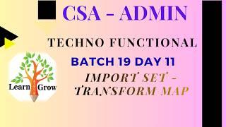 CSA Batch 19|| Day 11 || Import Set - Transform Map