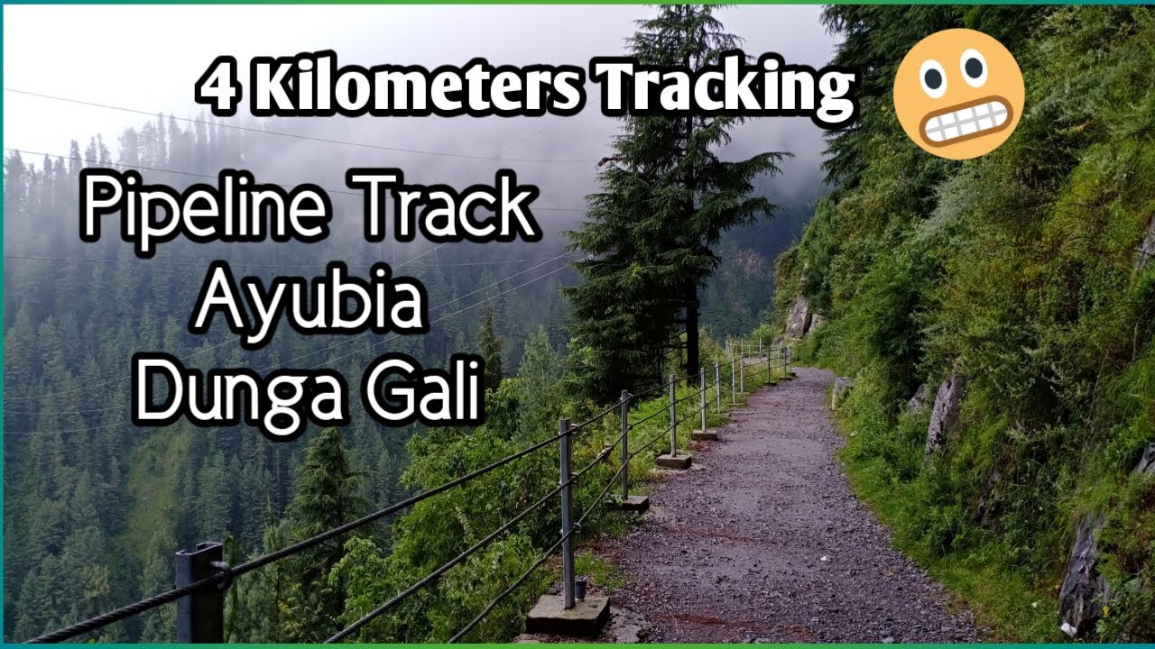pipeline-track-donga-gali-mushkpuri-top-ayubia-aneeq-awan