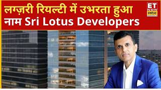 Exclusive conversation with Anand Pandit, CMD of Sri Lotus Developers | Stocks Market News | Busi...