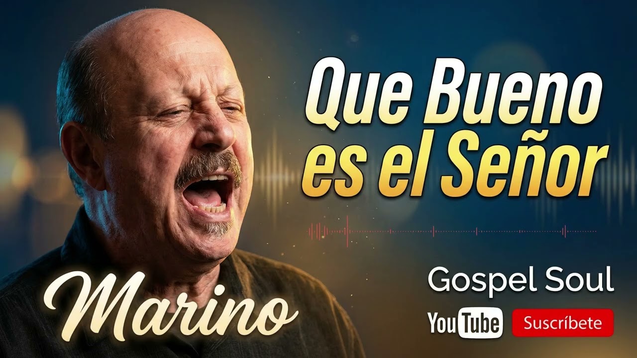 🙌 QUÉ BUENO ES EL SEÑOR (Cover Gospel Soul 90s) - Marino | Clásicos Cristianos