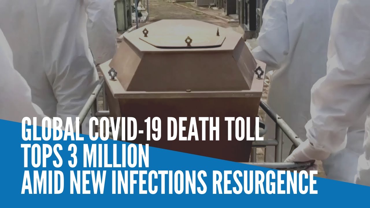 Global COVID-19 death toll tops 3 million amid new infections ...