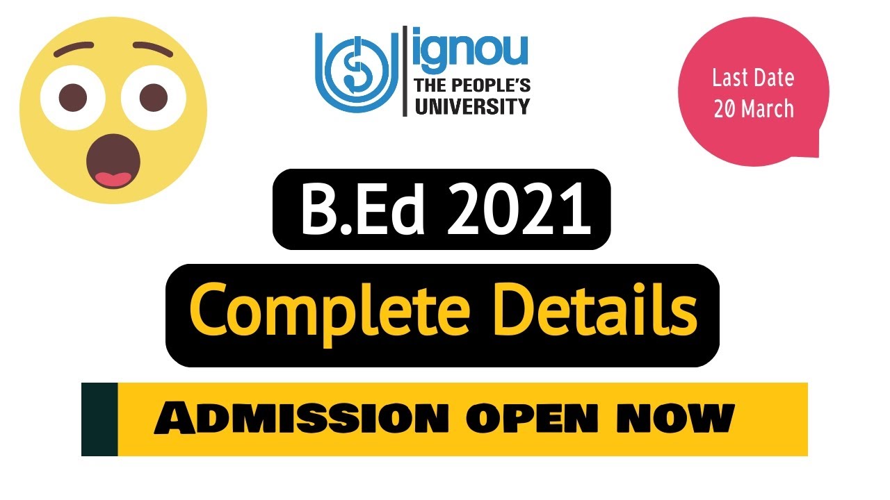 IGNOU B.Ed 2021 Complete Details IGNOU B.ED 2021 ADMISSION IGNOU B