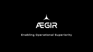 Aegir Enabling Operational Superiority