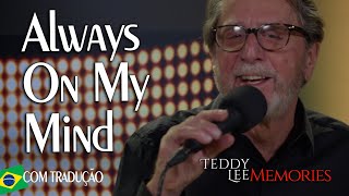 Always on My Mind -- TEDDY LEE