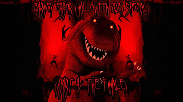 Barney Error (Halloween 2025 Special) (Part 4/The Finale)