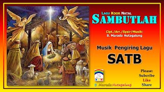 Koor Natal | SAMBUTLAH | Musik Pengiring (SATB)