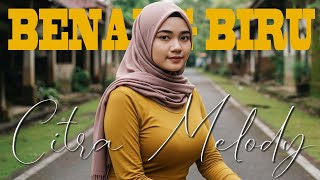 Download Lagu BENANG BIRU COVER CITRA MELODY MP3 Download Lagu BENANG BIRU COVER CITRA MELODY MP3
