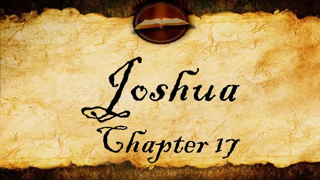 Joshua Chapter 17 KJV Audio With Text YouTube Joshua Chapter 17 KJV Audio With Text YouTube