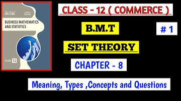 #1 BMT class -12 (commerce) SET THEORY/ chapter - 8 / by- rahul commerce academy