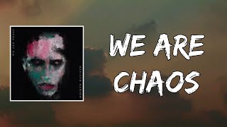 Marilyn Manson - WE ARE CHAOS (Lyrics)