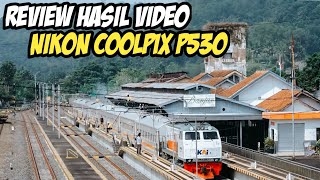 Review Hasil Video Nikon Coolpix P530 Sambil Lihat Kereta Api Kutojaya Selatan Di Stasiun Banjar