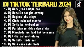 DJ TIKTOK TERBARU 2024 - DJ SATU JIWA SAMPAI TUA - DJ BAGIMU AKU SIAPA FULL ALBUM