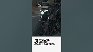 3 Things We Love | Bajaj Pulsar N160 FAQ #2