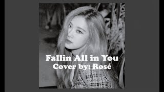 Download Lagu Fallin' All In You - Cover by ROSÉ [Lyrics]