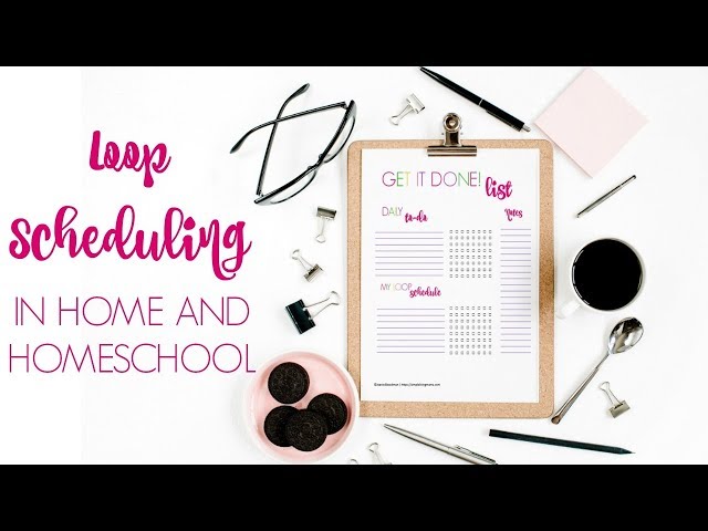 how-to-use-loop-scheduling-in-your-housework-and-homeschool-youtube