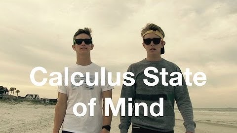 Calculus State of Mind - AP Calculus BC Music Video