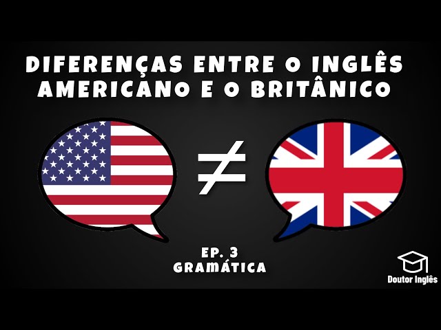 INGLÊS BRITÂNICO vs INGLÊS AMERICANO (Diferenças de vocabulário