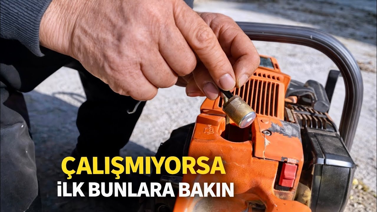 MOTORLU TESTERE ÇALIŞMIYOR İSE İLK BUNLARI YAPIN !!!