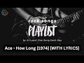 Ace How Long 1974 WITH LYRICS Rock Songs Playlist Ace How Long 1974 WITH LYRICS Rock Songs Playlist