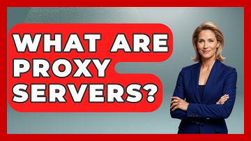 What Are Proxy Servers? - Making Politics Simple