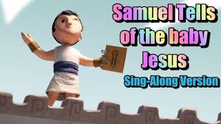 SAMUEL TELLS OF THE BABY JESUS Lyrics | Primary Song