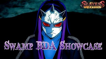 IS SWAMP UNDERATED? | Swamp BDA Showcase | Slayers Unleashed v0.831