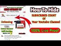 How to Hide Subscribers Count of Your Youtube Channel || Subscribers Kaise Hide Kare ?