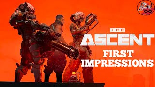 The Ascent 1st Impressions