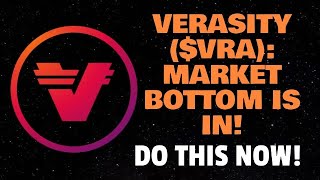 VERASITY ($VRA): MARKET BOTTOM IS IN! (DO THIS NOW!)