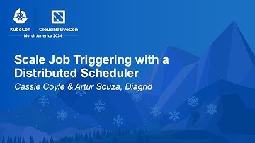 Scale Job Triggering with a Distributed Scheduler - Cassie Coyle & Artur Souza, Diagrid