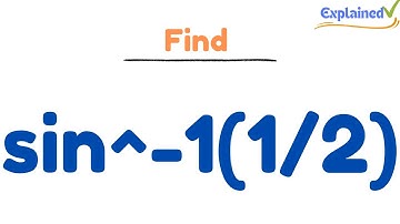 sin^-1(1/2) Find the inverse sin of 1/2