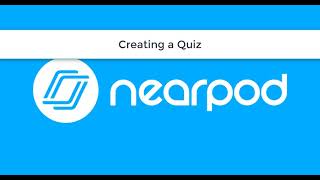 Creating a Quiz in Nearpod