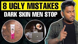 8 Mistakes Makes A Dark Men Unattractive | In Hindi | Personality Development | Love Dark