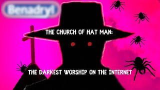 The Church Of Hat Man: The Darkest Worship On The Internet