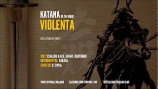 KaTaNa - Violenta ft. Tri Kroizé
