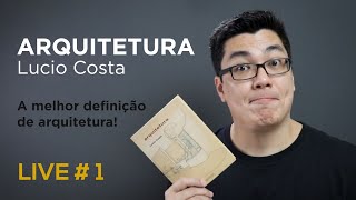ARQUITETURA - Lucio Costa - 1